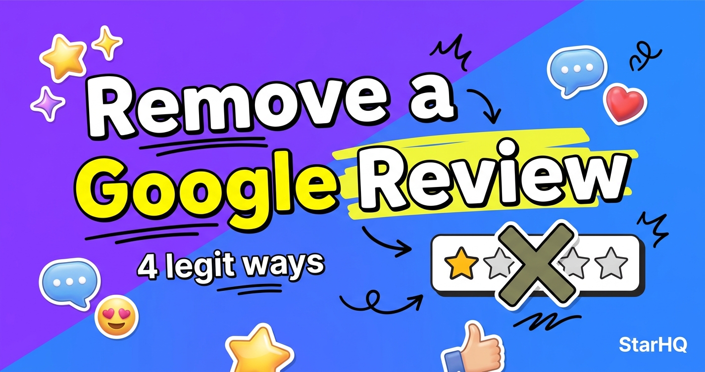 How to remove a Google review: 4 legitimate methods (2026)